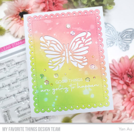 My Favorite Things - You Give Me Butterflies 4x6 Clear Stamps