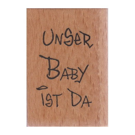 Holzstempel - Unser Baby ist da