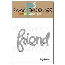 Paper Smooches - Wise Dies - Big Friend Word